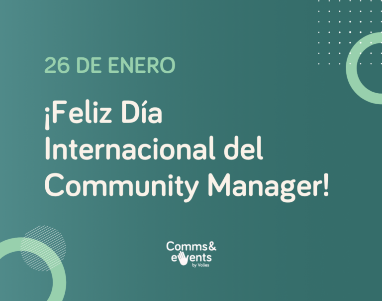 Feliz Día Internacional del Community Manager – Celebrando la estrategia y el impacto del community management en organizaciones con propósito, por Volies Comms&Events.